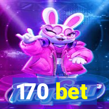 170 bet